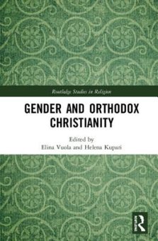 Orthodox Christianity and Gender: Dynamics of Tradition, Culture and Lived Practice