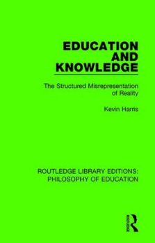 Education and Knowledge: The Structured Misrepresentation of Reality