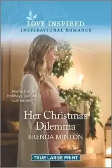 Her Christmas Dilemma: An Uplifting Inspirational Romance