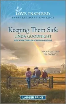 Keeping Them Safe: An Uplifting Inspirational Romance