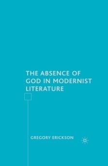 The Absence of God in Modernist Literature