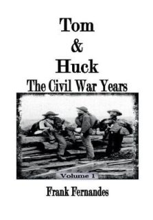 Tom & Huck: The Civil War Years