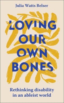 Loving Our Own Bones