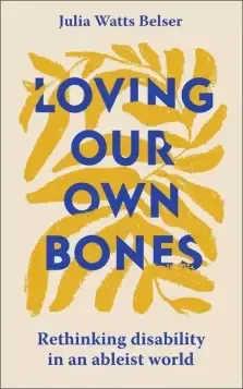 Loving Our Own Bones