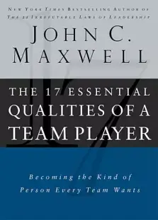 The 17 Essential Qualities Of A Team Player