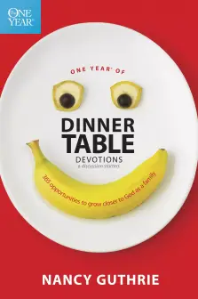 One Year Of Dinner Table Devotions