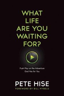 What Life Are You Waiting For?