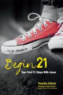 Begin 21: Your First 21 Steps with Jesus