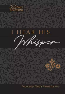 I Hear His Whisper 365 Daily Devotions Faux Leather Gift Edition