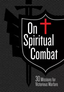 On Spiritual Combat: 30 Missions for Victorious Warfare