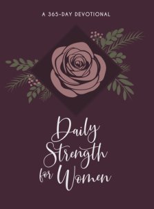 Daily Strength for Women: A 365-Day Devotional