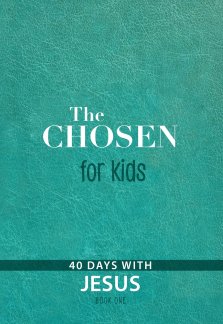 The Chosen for Kids - Book One: 40 Days with Jesus