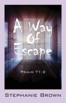 A Way Of Escape: Psalm 71:2