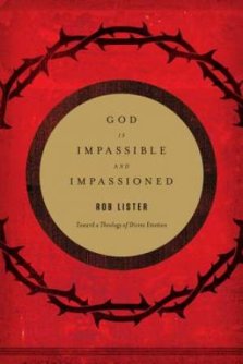 God Is Impassible And Impassioned