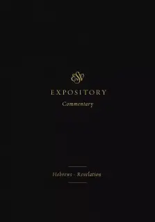 ESV Expository Commentary