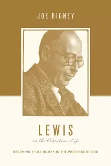 Lewis on the Christian Life