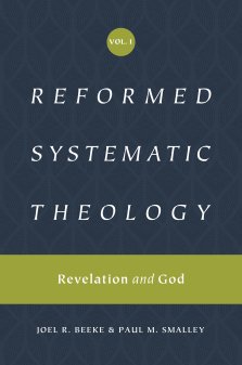 Reformed Systematic Theology, Volume 1: Volume 1: Revelation and God