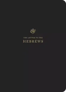 Hebrews- ESV Scripture Journal