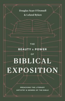 The Beauty and Power of Biblical Exposition