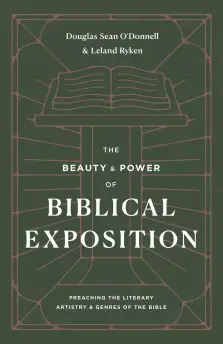 The Beauty and Power of Biblical Exposition