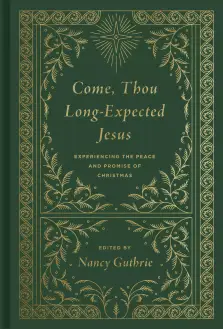 Come, Thou Long-Expected Jesus