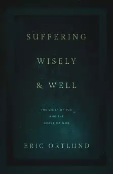 Suffering Wisely and Well