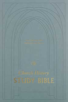 ESV Church History Study Bible