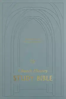 ESV Church History Study Bible