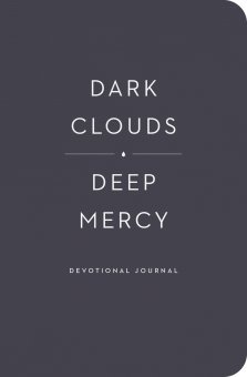 Dark Clouds, Deep Mercy Devotional Journal