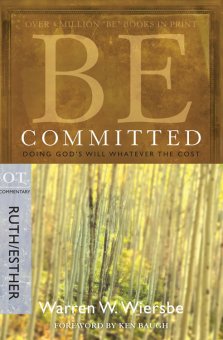 Be Committed: Ruth & Esther