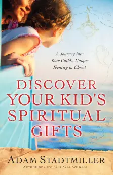 Discover Your Kid's Spiritual Gifts [eBook]