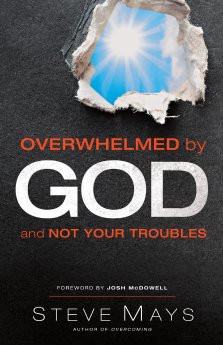 Overwhelmed by God and Not Your Troubles [eBook]