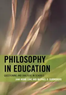 Philosophy in Education: Questioning and Dialogue in Schools