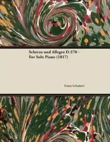 Scherzo Und Allegro D.570 - For Solo Piano (1817)