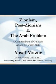 Zionism, Post-Zionism & the Arab Problem: A Compendium of Opinions about the Jewish State