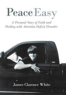 Peace Easy: A Personal Story of Faith and Dealing with Attention Deficit Disorder