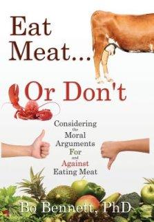 Eat Meat... or Don't: Considering the Moral Arguments For and Against Eating Meat