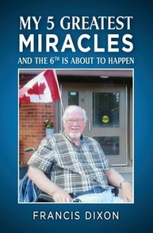 My 5 Greatest Miracles: And the Sixth is About to Happen