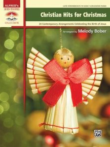 Christian Hits for Christmas: 24 Contemporary Christian Arrangements Celebrating the Birth of Jesus