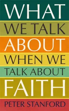 What We Talk about when We Talk about Faith