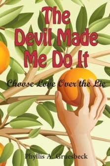 The Devil Made Me Do It: Choose Love Over the Lie