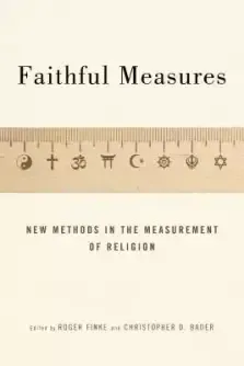 Faithful Measures: New Methods in the Measurement of Religion