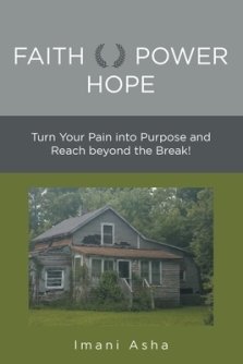 Faith Power Hope: Turn Your Pain into Purpose and Reach Beyond the Break!