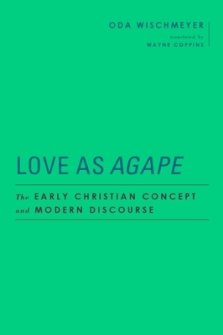 Love as Agape: The Early Christian Concept and Modern Discourse