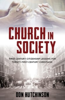 Church in Society: First-Century Citizenship Lessons for Twenty-First-Century Christians