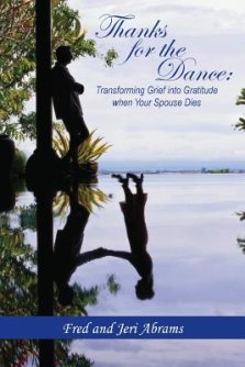 Thanks for the Dance: Transforming Grief Into Gratitude When Your Spouse Dies