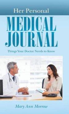 Her Personal Medical Journal: Things Your Doctor Needs to Know