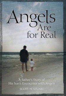 Angels Are for Real: A Father's Story of His Son's Encounter with Angels