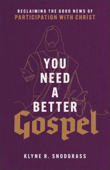 You Need a Better Gospel