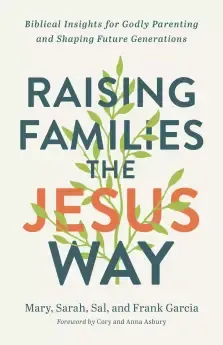 Raising Families the Jesus Way